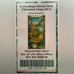 Diamond Art Club Everything’s Better with Chocolate ChipsRandal Spangler